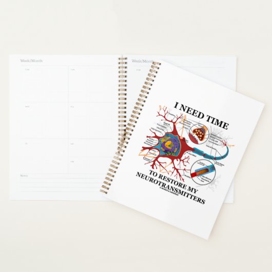 Ik heb tijd nodig om mijn neurotransmitters Humor  Planner (Display)