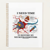 Ik heb tijd nodig om mijn neurotransmitters Humor  Planner (Voorkant)
