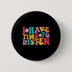 Ik heb tijd om maandelijks te luisteren naar zelfm ronde button 5,7 cm