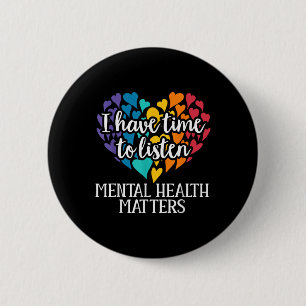 Ik Heb Tijd Om Te Luisteren Mentale Gezondheidsbew Ronde Button 5,7 Cm