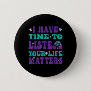 Ik heb tijd om te luisteren naar je leven als zelf ronde button 5,7 cm