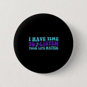 Ik Heb Tijd Om Te Luisteren Zelfmoordbewustzijn Me Ronde Button 5,7 Cm