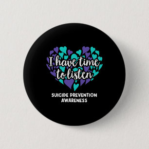 Ik heb tijd om zelfmoordpreventie te horen ronde button 5,7 cm