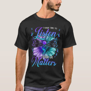 Ik heb tijd om zelfmoordpreventie te horen t-shirt