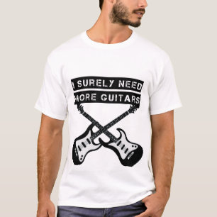 Ik heb toch al die gitaren nodig t-shirt