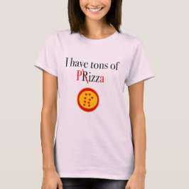 Ik heb tonnen pizza t-shirt