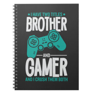 Ik heb twee titels, broer en gamer, grappige gamer notitieboek