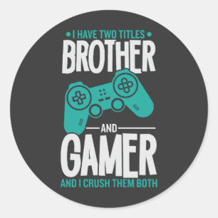 Ik heb twee titels, broer en gamer, grappige gamer ronde sticker