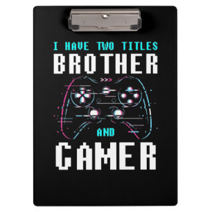 Ik heb twee titels broer en gamer klembord
