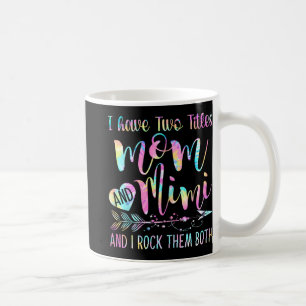 Ik heb twee titels mam en mimi en ik rock ze alleb koffiemok