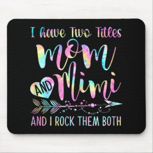Ik heb twee titels mam en mimi en ik rock ze alleb muismat