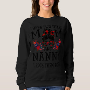 Ik heb twee titels mam en nanny rode buffel moeder trui