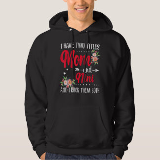 Ik heb twee titels Mam en Nini Beste Nini Moeder Hoodie