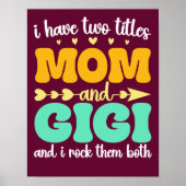 Ik heb twee titels mama en Gigi Funny Moederdag Poster (Voorkant)