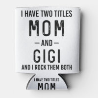 Ik Heb Twee Titels Mama En Gigi Moeder Verjaardags