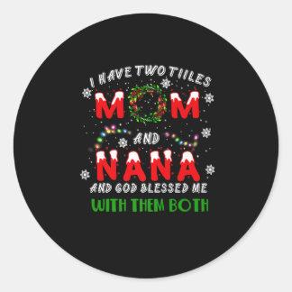 Ik heb twee titels mama en Na Kerstmis Pajama Fa Ronde Sticker