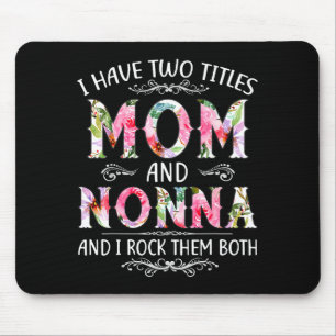 Ik heb twee titels mama en nonna grappig muismat