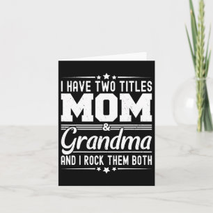 Ik heb twee titels mama en oma grappige moeders da kaart