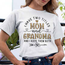 Ik heb twee titels mama en oma T-Shirt