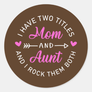 Ik heb twee titels mama en tante Funny Moederdag Ronde Sticker