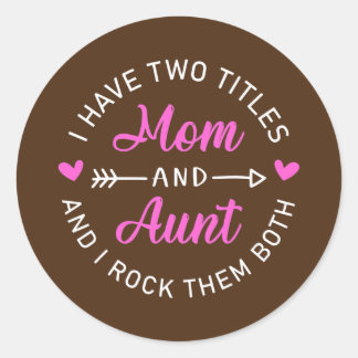 Ik heb twee titels mama en tante Funny Moederdag Ronde Sticker