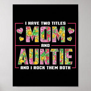Ik heb twee titels mama en tante tante Moeders dag Poster