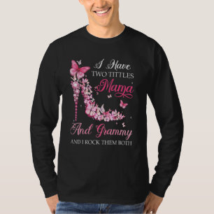 Ik heb twee titels mama Grammy High Shoes Moth T-shirt