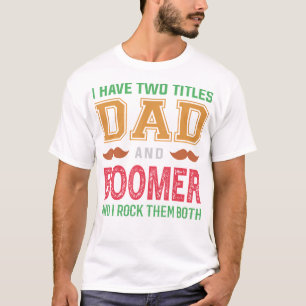 Ik heb twee titels Pa en Boomer Grappige Opa FA T-shirt