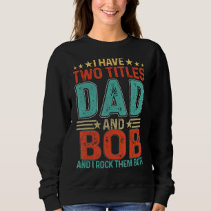Ik heb twee titels Papa en Bob Retro Vaderdag Trui