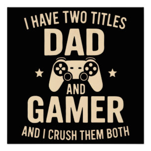 Ik Heb Twee Titels Papa En Gamer Grappige Gamerend Perfect Poster