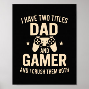Ik heb twee titels Papa en Gamer Leuk Gaming Vader Poster