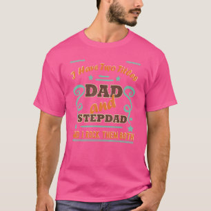 Ik heb twee titels Papa en Stiefvader Trots Stief T-shirt