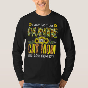 Ik heb twee titels tante en een luiaard voor mam. t-shirt
