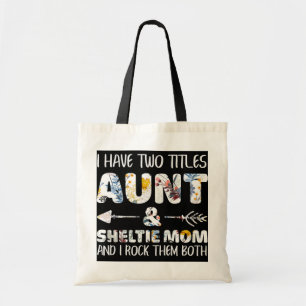 Ik heb twee titels tante en Sheltie Mam Hondenlief Tote Bag