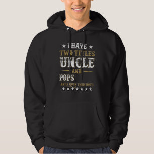 Ik heb twee titels Uncle en Poppen en ik rock ze B Hoodie