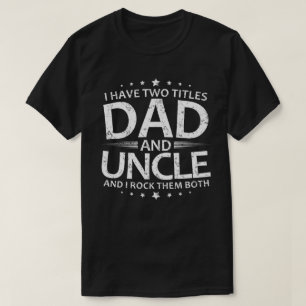 Ik heb twee titels vader en oom t-shirt