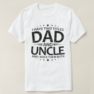 Ik heb twee titels vader en oom t-shirt