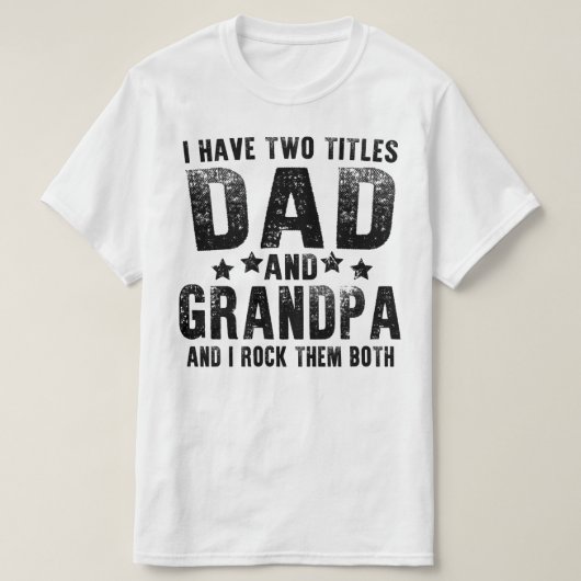 ik heb twee titels : vader en opa t-shirt (Design voorkant)