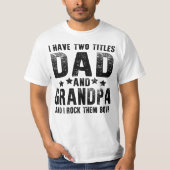 ik heb twee titels : vader en opa t-shirt (Voorkant)