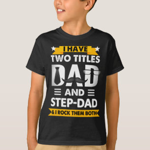 Ik heb twee titels vader en stip pap T shirt vader