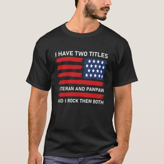 Ik heb twee titels Veteraan en Pawpaw T-shirt (Voorkant)