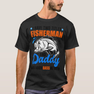 Ik Heb Twee Titels Visser En Pappie Baarsvissen T-shirt