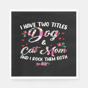 Ik heb twee titels voor hond en kat mam. servet