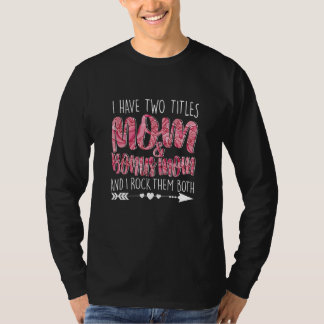 Ik heb twee titels voor mama en Bonus mama. T-shirt