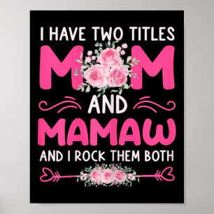 Ik heb twee titels voor mama en Mamaw Floral Cute Poster