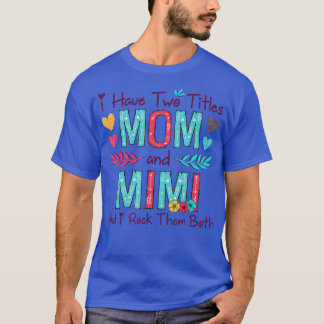 Ik heb twee titels voor mama en Mimi Floral Decor T-shirt