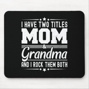 Ik heb twee titels voor mama en oma Funny Mothers Muismat