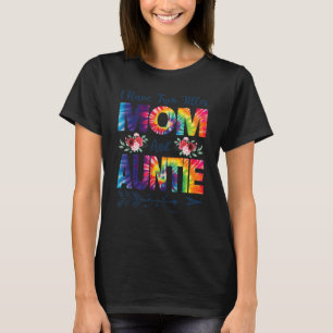 Ik heb twee titels voor mama en tante Best Auntie T-shirt