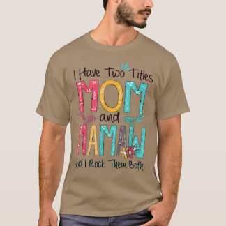 Ik heb twee titels voor moeder en moeder grootmoed t-shirt
