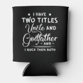 Ik heb twee titels voor oom en Godfather Vaderdag Blikjeskoeler (Voorkant)